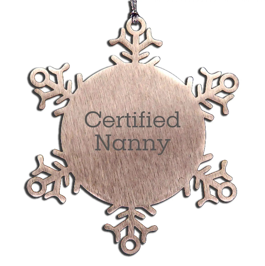 Funny Nanny Gifts for Nanny, Certified Nanny Snowflake Ornaments, Christmas Unique Gifts from Men, Women, Friends, Coworkers, Family - Mallard Moon