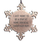 Funny Oriental Shorthair Cat Gifts for Christmas - Snowflake Ornament Gifts from Family and Friends for Oriental Shorthair Cat Moms
