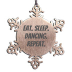 Dancing Delight Snowflake Ornament, Eat. Sleep. Dancing. Repeat.