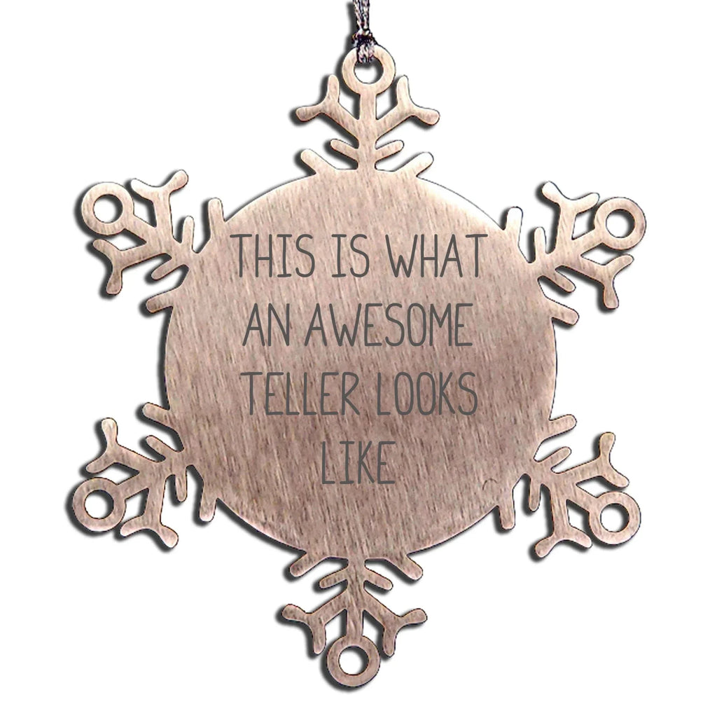 Funny Teller Snowflake Ornament - This Is What An Awesome Teller Looks Like Quote