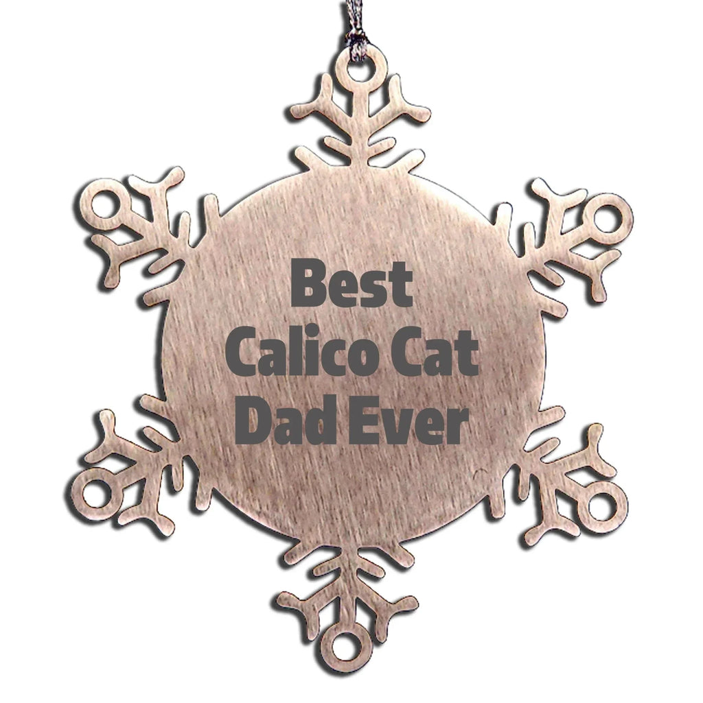 Calico Cat Snowflake Ornaments Best Calico Cat Dad Ever