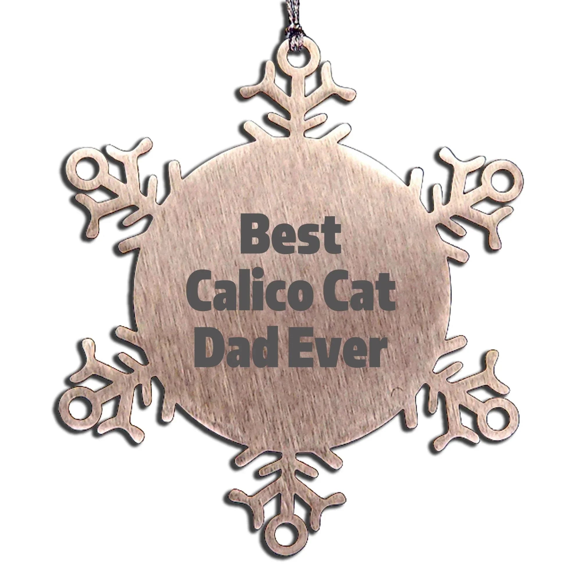 Calico Cat Snowflake Ornaments Best Calico Cat Dad Ever