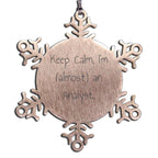 Keep Calm I'm Almost An Analyst Snowflake Ornament Stainless Steel Gift For Analysts In Training