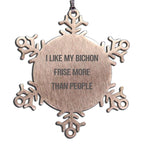 Unique Bichon Frise Dog Snowflake Ornaments - I Like My Bichon Frise More Than People