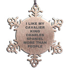 Cavalier King Charles Spaniel Dog Christmas Snowflake Ornament - I Like My Cavalier King Charles Spaniel More Than People