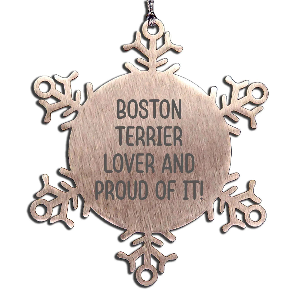 Boston Terrier Dog Snowflake Christmas Ornament - Boston Terrier Lover And Proud Of It!
