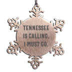 Unique Tennessee Snowflake Ornament Gifts from Friends, Family, or Coworkers, Funny Quote 'Tennessee Is Calling, I Must Go.'