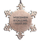 Wisconsin Gifts, Funny Snowflake Ornament, Wisconsin Is Calling. I Must Go.