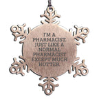Cheerful Pharmacist Snowflake Ornament With Hilarious Quote Great Gift