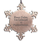 Funny Pediatrician Christmas Snowflake Ornament - Keep Calm, I'm (almost) A Pediatrician
