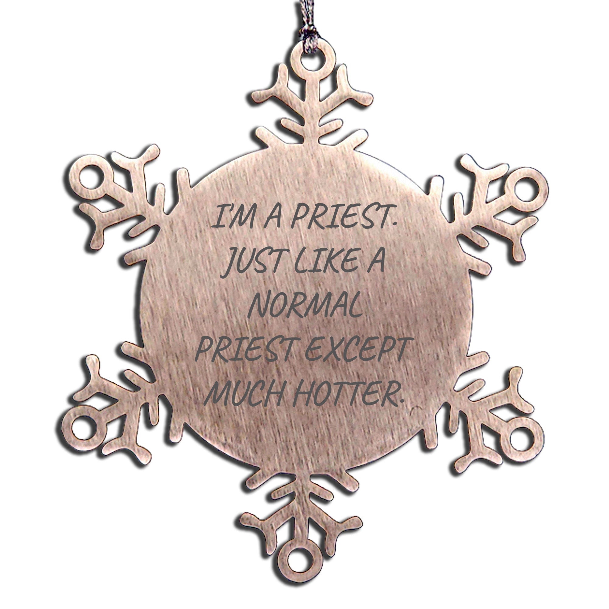 Hilarious Priest Snowflake Ornament Stainless Steel Keepsake