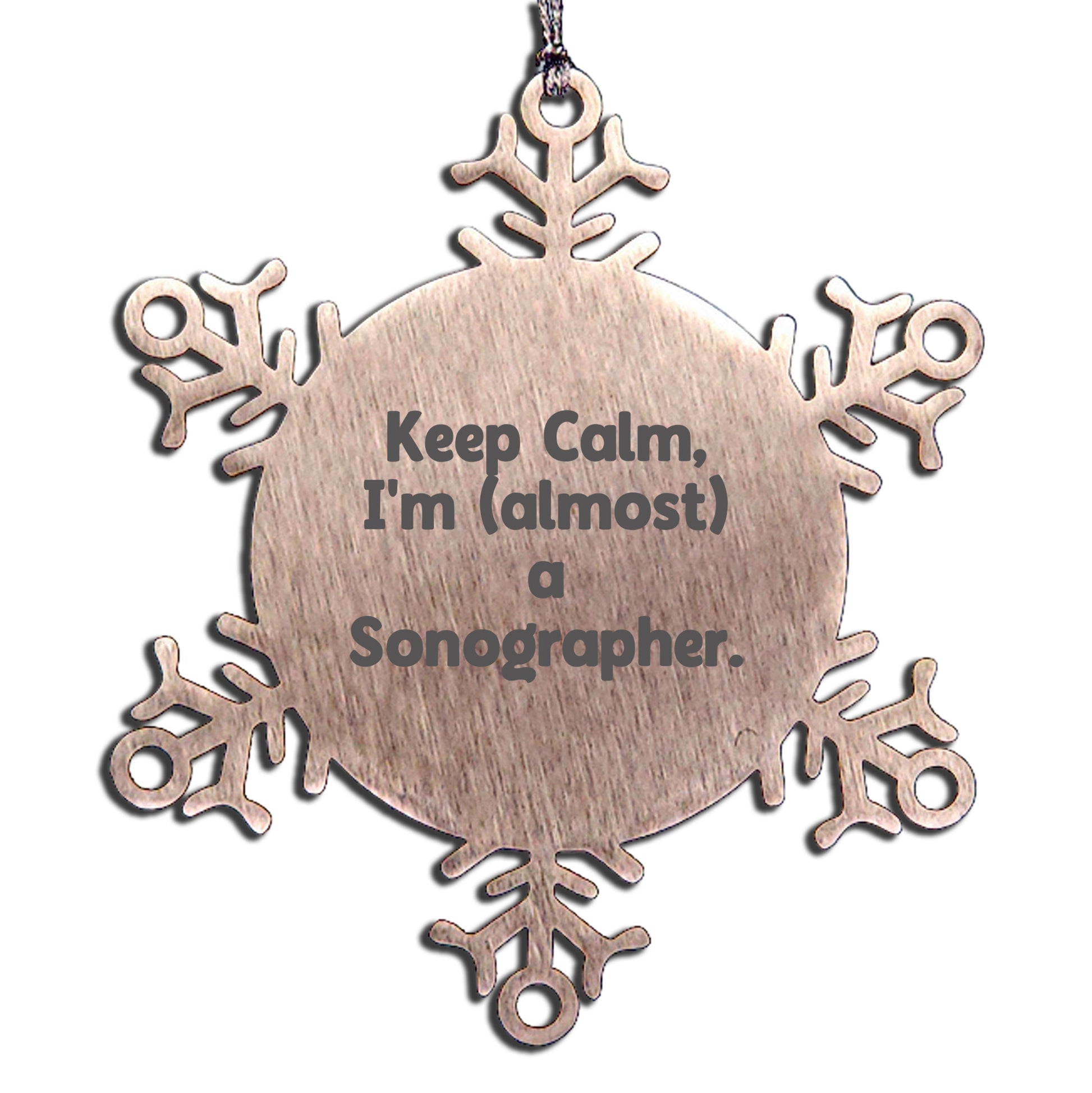 Funny Sonographer Gifts from Friends - Keep Calm I'm (almost) A Sonographer. Snowflake Ornament for Christmas - Mallard Moon