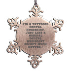 Funny Hot Dental Hygienist Snowflake Ornament - I'm A Tattooed Dental Hygienist Gifts
