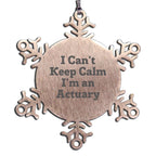 Actuary Snowflake Ornament Gift For Christmas - I Can’t Keep Calm I’m An Actuary