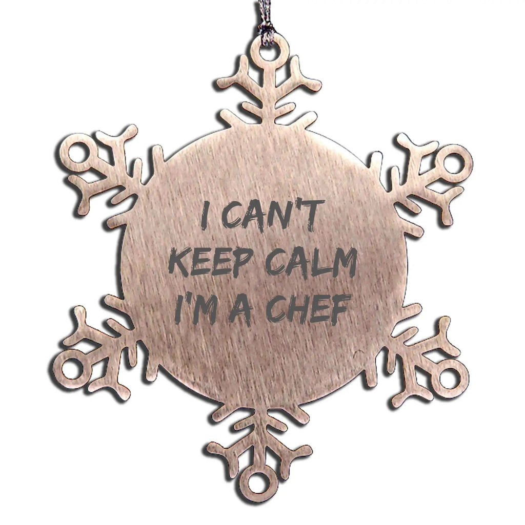 Funny Chef Snowflake Ornaments Gifts - I Can't Keep Calm I'm A Chef!