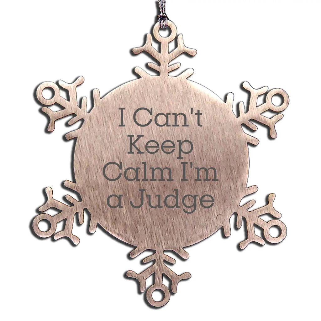 Funny Judge Snowflake Ornament I Can't Keep Calm I'm A Judge