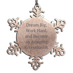 Receptionist Gift - Dream Big Work Hard - Snowflake Ornament For Office Decor