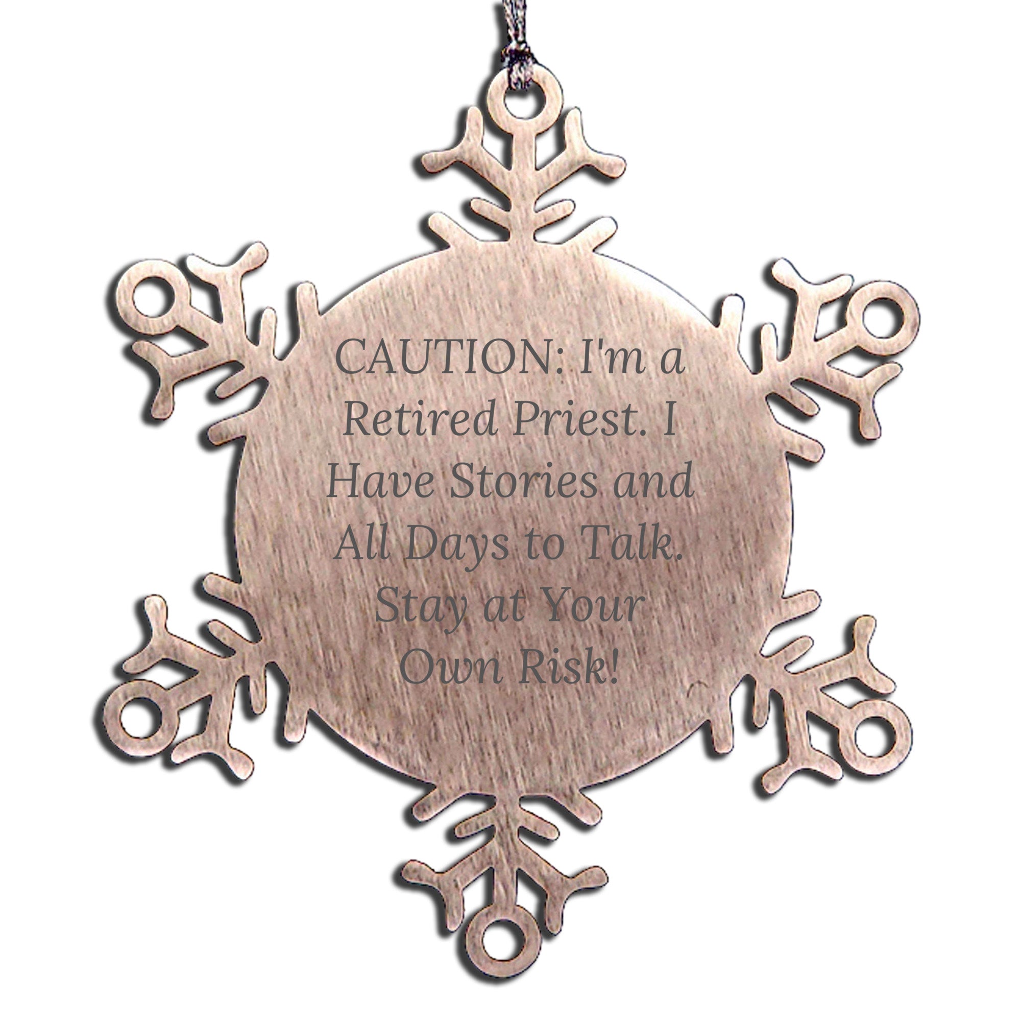 Priest Christmas Snowflake Ornament - Caution: I'm A Retired Priest, Stay At Your Own Risk!