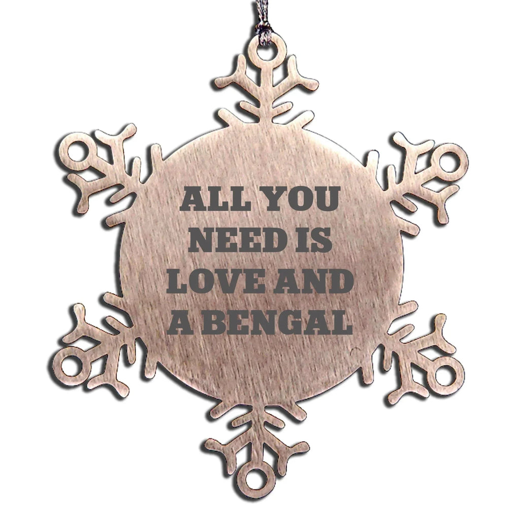 Bengal Cat Fans-All You Need Is A Bengal-Snowflake Ornament-Durable Stainless