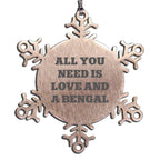 Bengal Cat Fans-All You Need Is A Bengal-Snowflake Ornament-Durable Stainless