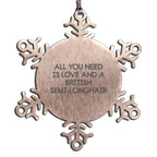 British Cat Lovers - All You Need Is Love - Snowflake Ornament - Quote Gift