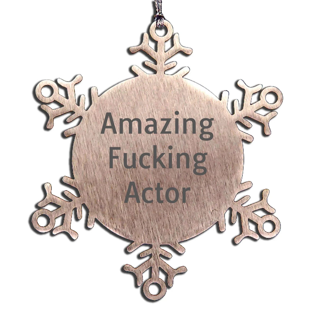 Funny Actor Gifts from Men to Friends, Unique Snowflake Ornament for Actor Fans on Christmas, Inspired by Amazing F--king Actor