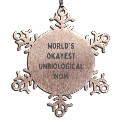 Funny Unbiological Mom Gifts for Christmas Unique Snowflake Ornament with 'World's Okayest Unbiological Mom' Quote, Stainless Steel, 3.14 inches