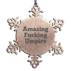 Funny Umpire Christmas Unique Gifts from Friends for Umpire Lovers - Amazing F--king Umpire Snowflake Ornament Umpire Gifts