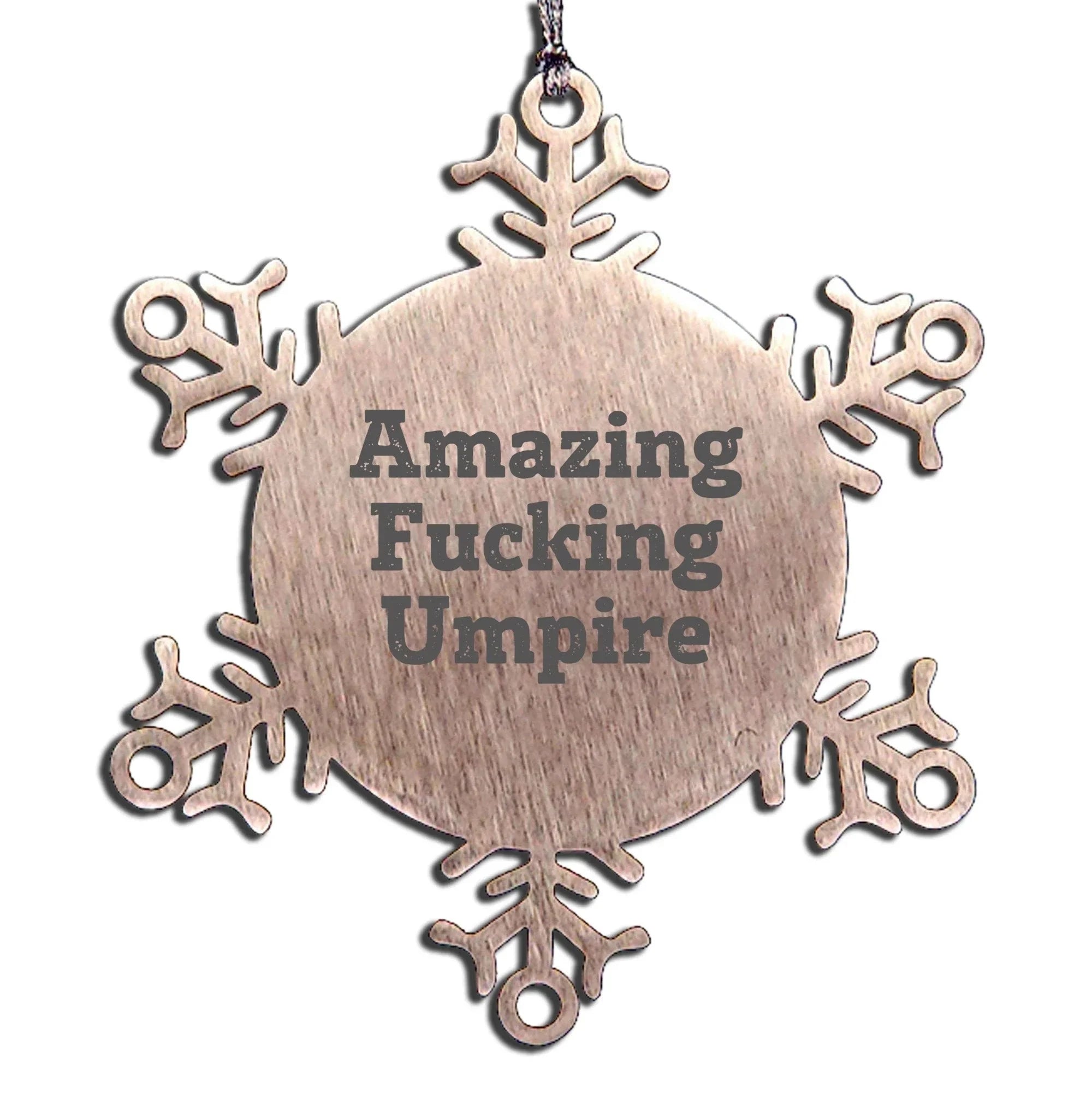 Funny Umpire Christmas Unique Gifts from Friends for Umpire Lovers - Amazing F--king Umpire Snowflake Ornament Umpire Gifts