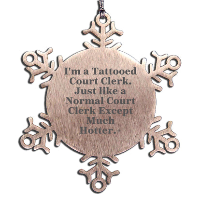 Funny Court Clerk Gifts for Men, Unique Snowflake Ornament from a Tattooed Court Clerk, Christmas Unique Gifts