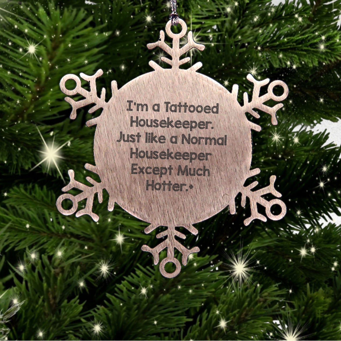 Funny Housekeeper Gifts for Women - Snowflake Ornament, Christmas Unique Gifts, Gifts from Friends for the Housekeeper with a Twist - 'I'm A Tattooed Housekeeper...'