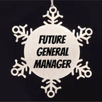 Funny General Manager Steel Snowflake Ornament, 'Future General Manager', Christmas Unique Gifts