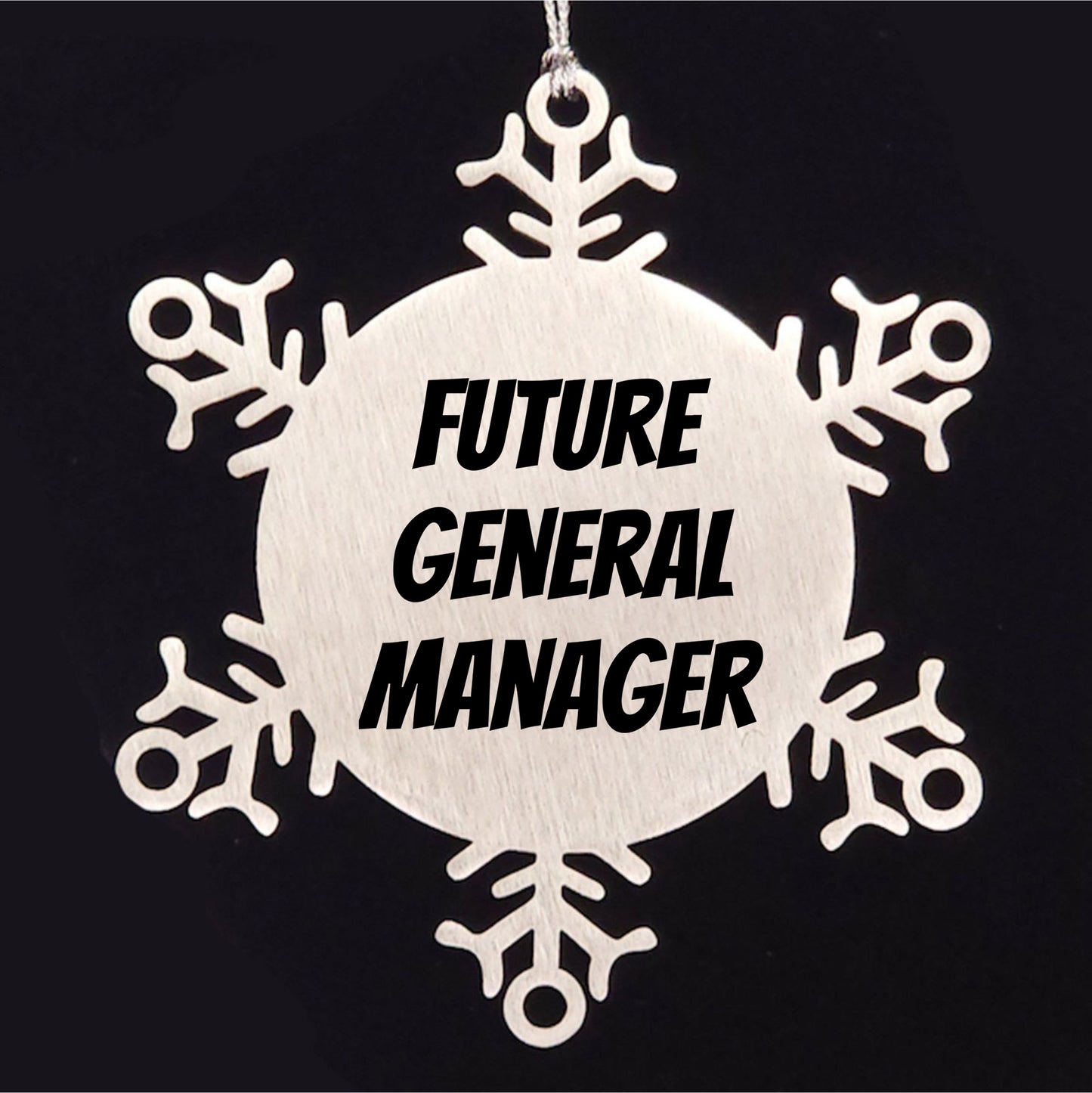 Funny General Manager Steel Snowflake Ornament, 'Future General Manager', Christmas Unique Gifts - Mallard Moon