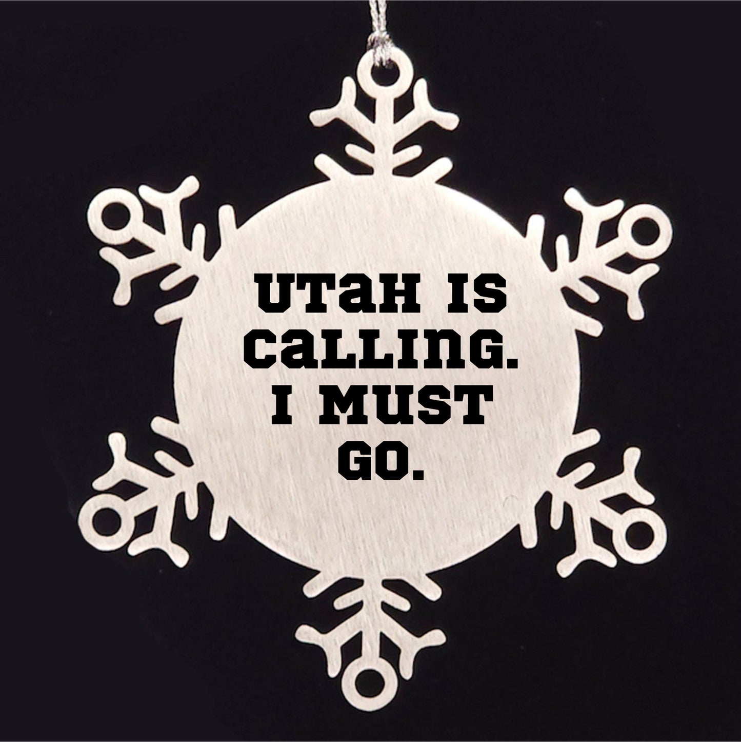 Utah Calling Snowflake Ornament, 'Utah Is Calling. I Must Go.' Funny Quote, Gifts from Friends for Utah Men, Unique Christmas Unique Gifts