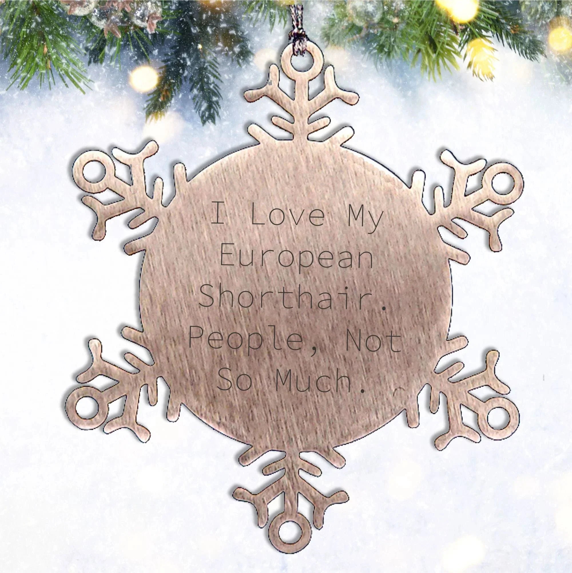 European Shorthair Cat Snowflake Ornament, Funny Gifts from Friends, Gifts for European Shorthair Cat Lovers, Christmas Unique Gifts