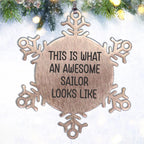 Sailor Snowflake Ornament - This Is What an Amazing Sailor Looks Like, Christmas Unique Gifts