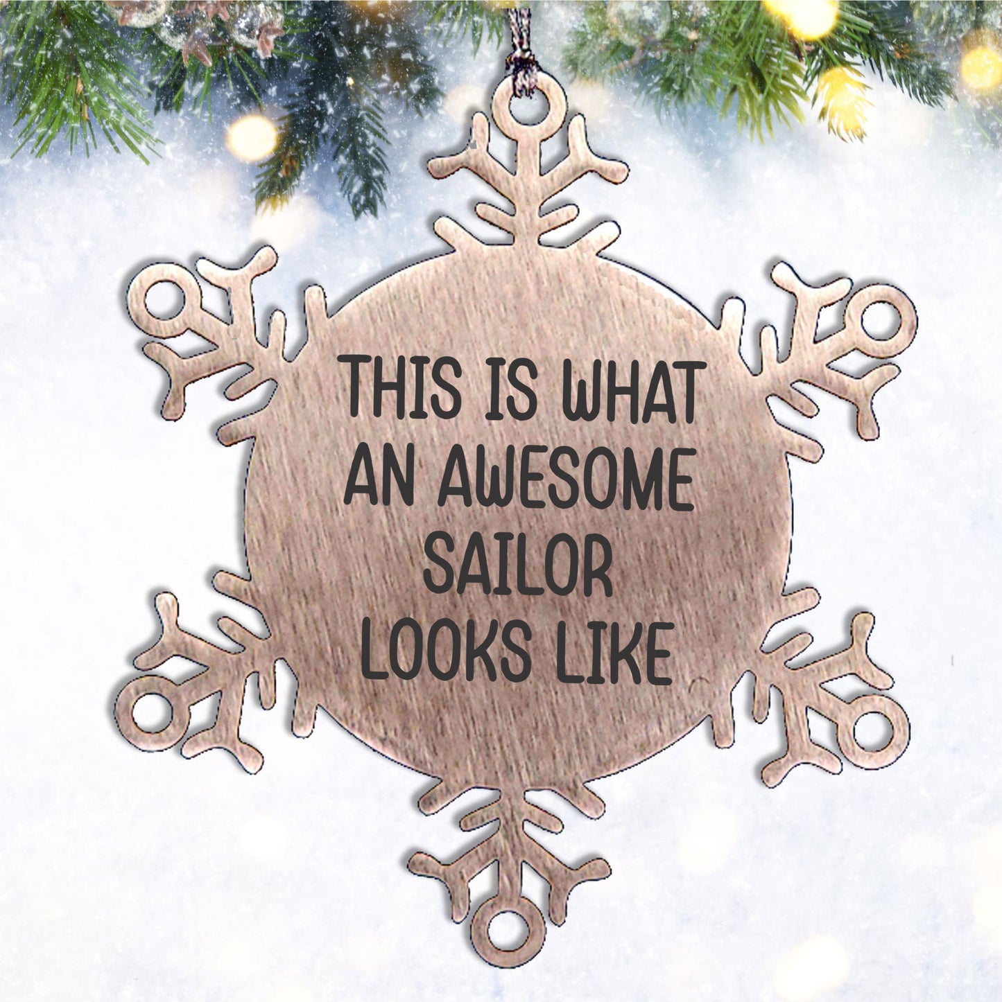 Sailor Snowflake Ornament - This Is What an Amazing Sailor Looks Like, Christmas Unique Gifts