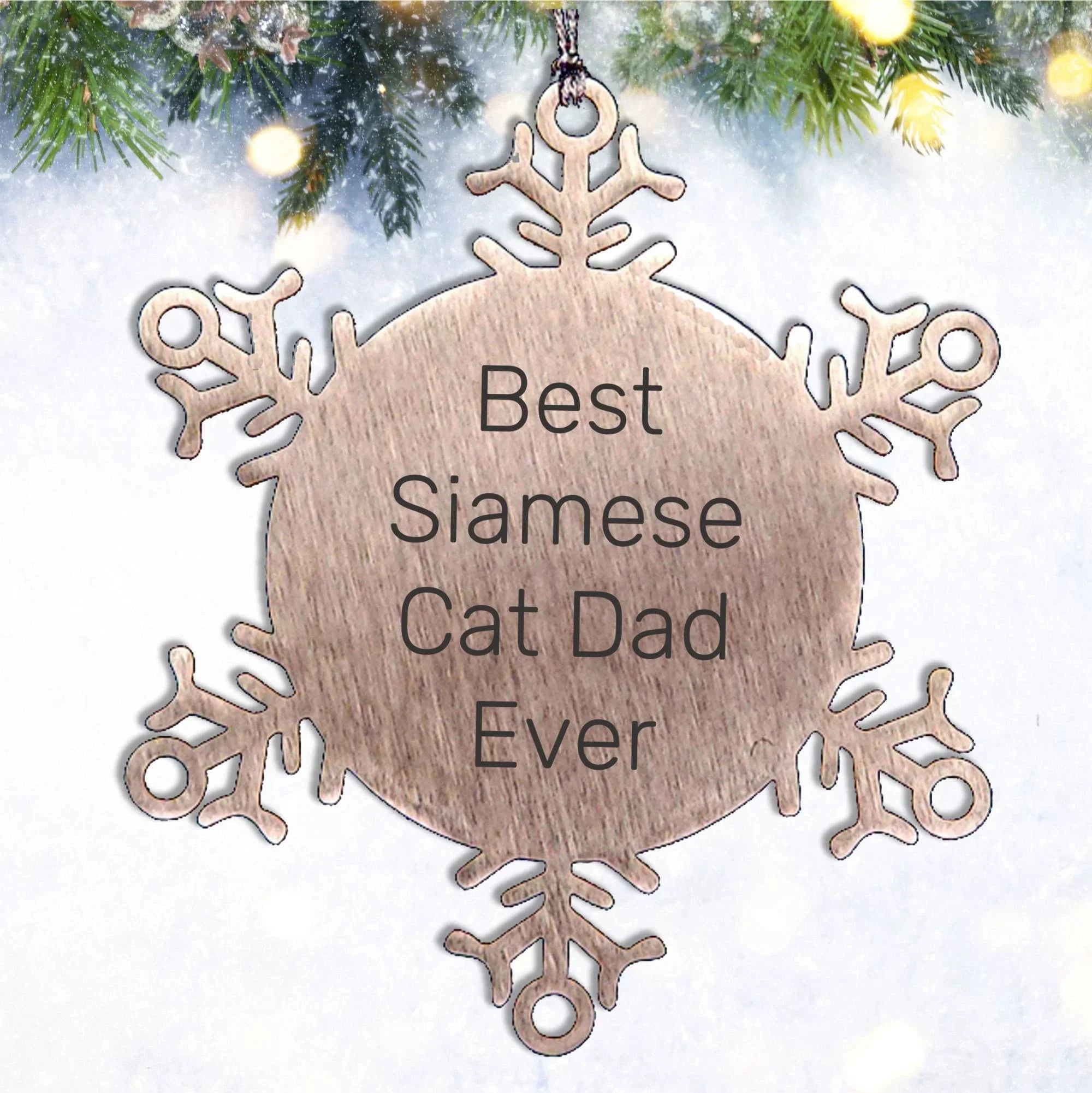Siamese Cat Lovers Christmas Unique Gift, 'Best Siamese Cat Dad Ever' Snowflake Ornament for Men, Premium Stainless Steel, Durable and Shatterproof, 3.14 inches