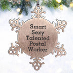 Smart Sexy Talented Postal Worker Quote Snowflake Ornament, Gifts for Postal Workers, Christmas Unique Gifts