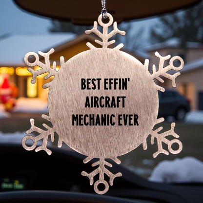 Funny Christmas Unique Gifts from Friends, Unique Snowflake Ornament for Best Effin' Aircraft Mechanic Ever, Stainless Steel