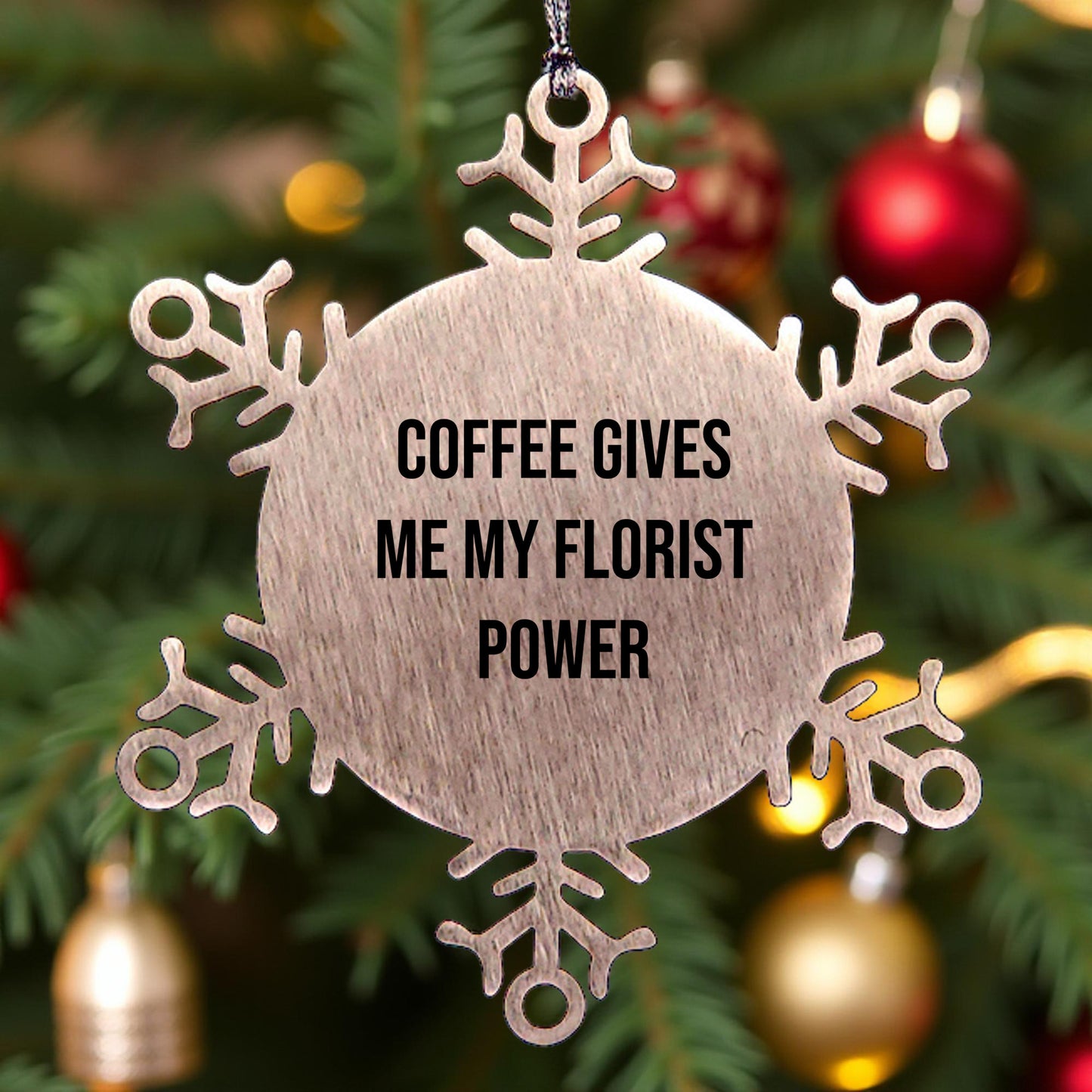 Snowflake Florist Gifts from Friends for Christmas - 'Coffee Gives Me My Florist Power'