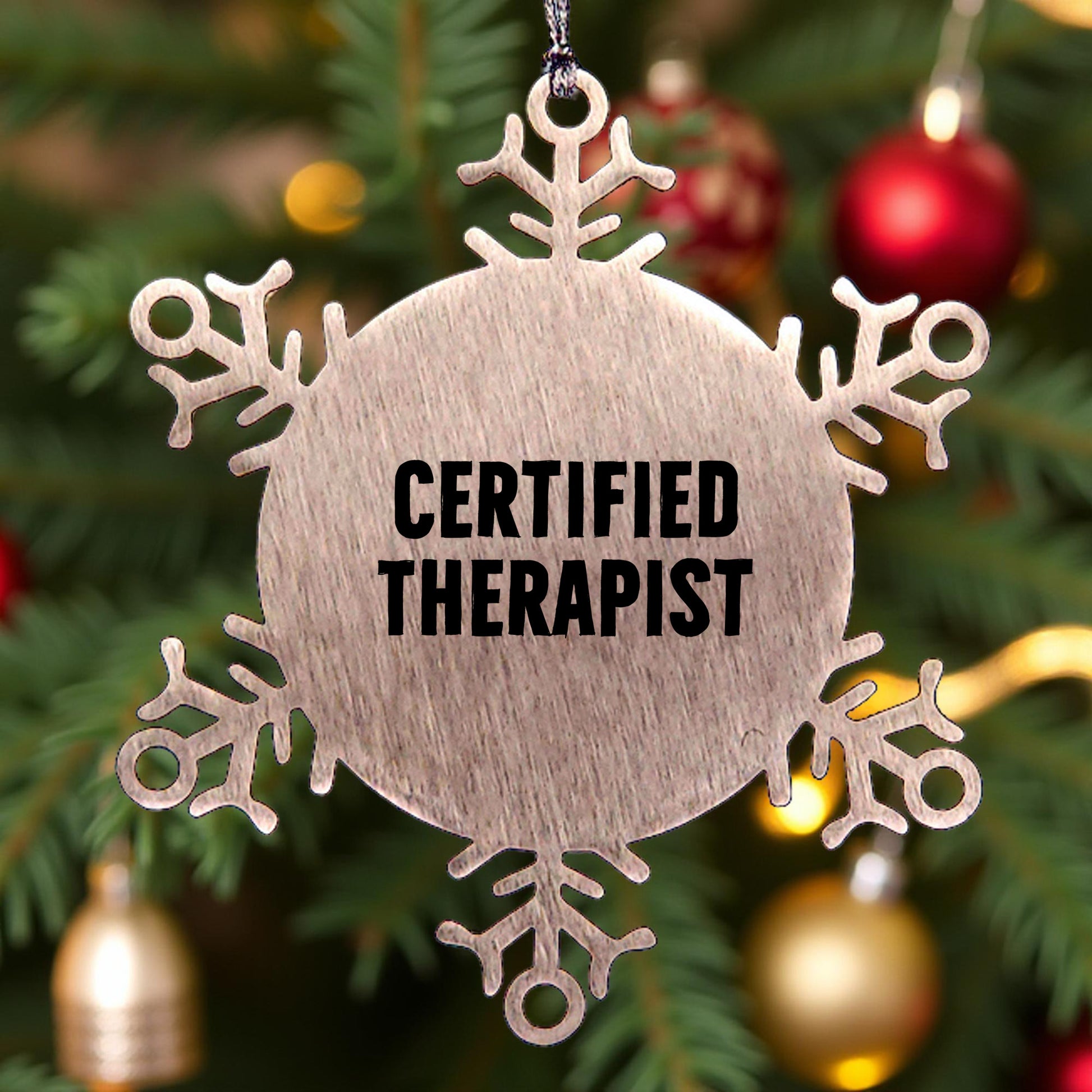 Therapist Funny Snowflake Ornament for Christmas, Certified Therapist, Inspirational Quote, Shatterproof Stainless Steel - Mallard Moon