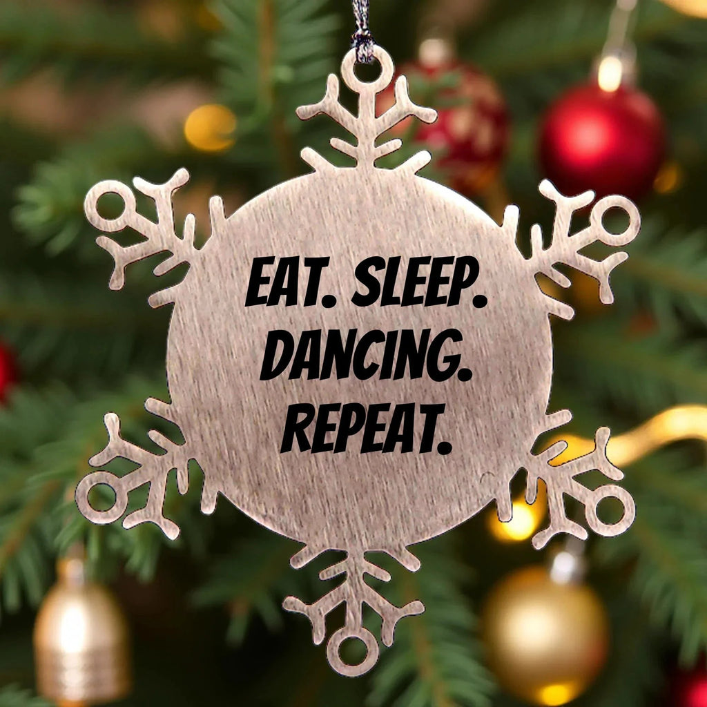 Dancing Delight Snowflake Ornament, Eat. Sleep. Dancing. Repeat.