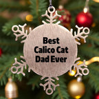 Calico Cat Snowflake Ornaments Best Calico Cat Dad Ever