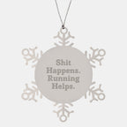 Funny Running Gifts for Men, Snowflake Ornament with Shit Happens Running Helps Quote, Durable Stainless Steel Christmas Unique Gifts - Image 1