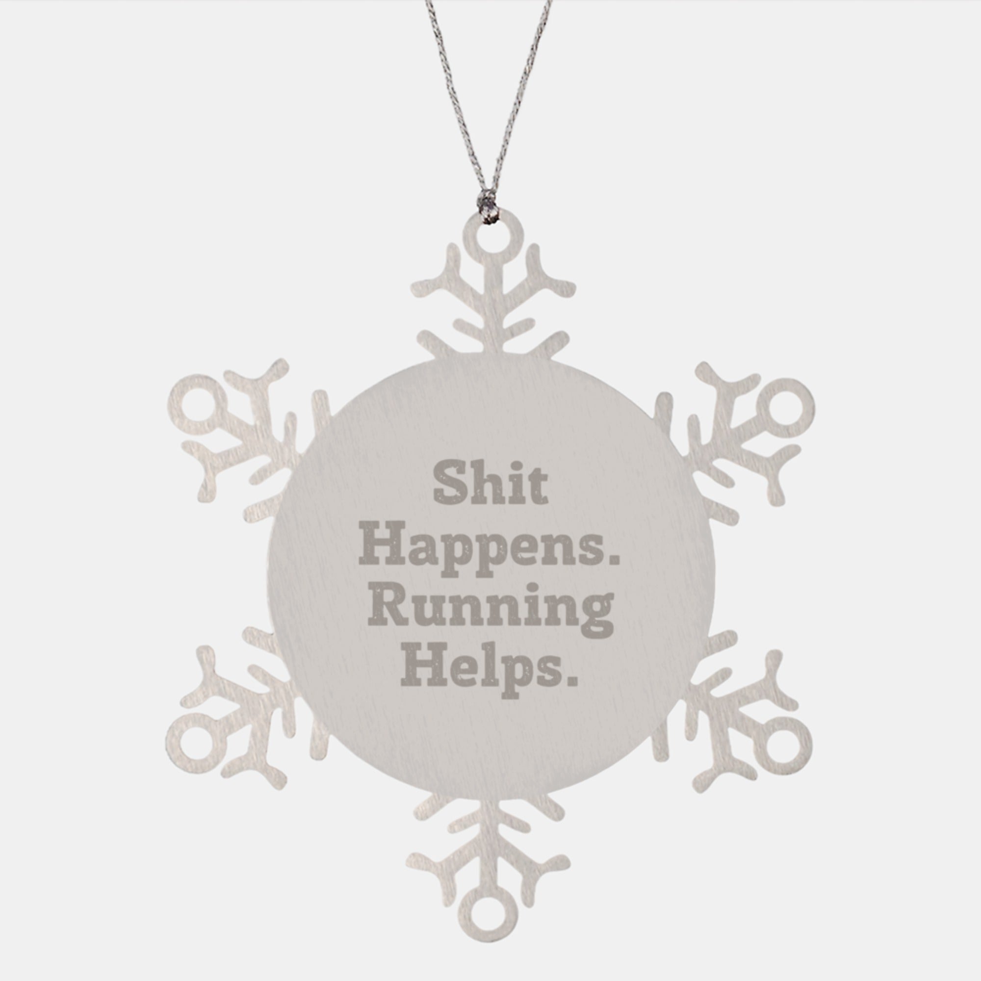 Funny Running Gifts for Men, Snowflake Ornament with Shit Happens Running Helps Quote, Durable Stainless Steel Christmas Unique Gifts - Image 1