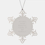 Funny Crane Operator Gifts from Friends, Unique Snowflake Ornament for Men, Christmas Unique Gifts for Retired Crane Operators - Figure It Out Yourself