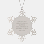Funny Correctional Officer Gifts from Men, Unique Snowflake Ornament for Christmas Unique Gifts, Inspirational Correctional Officer Quote - Image 1