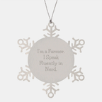 Funny Farmer Gifts from Friends and Family, Christmas Unique Snowflake Ornament, I'm A Farmer. I Speak Fluently In genius. Stainless Steel Decoration - Image 1