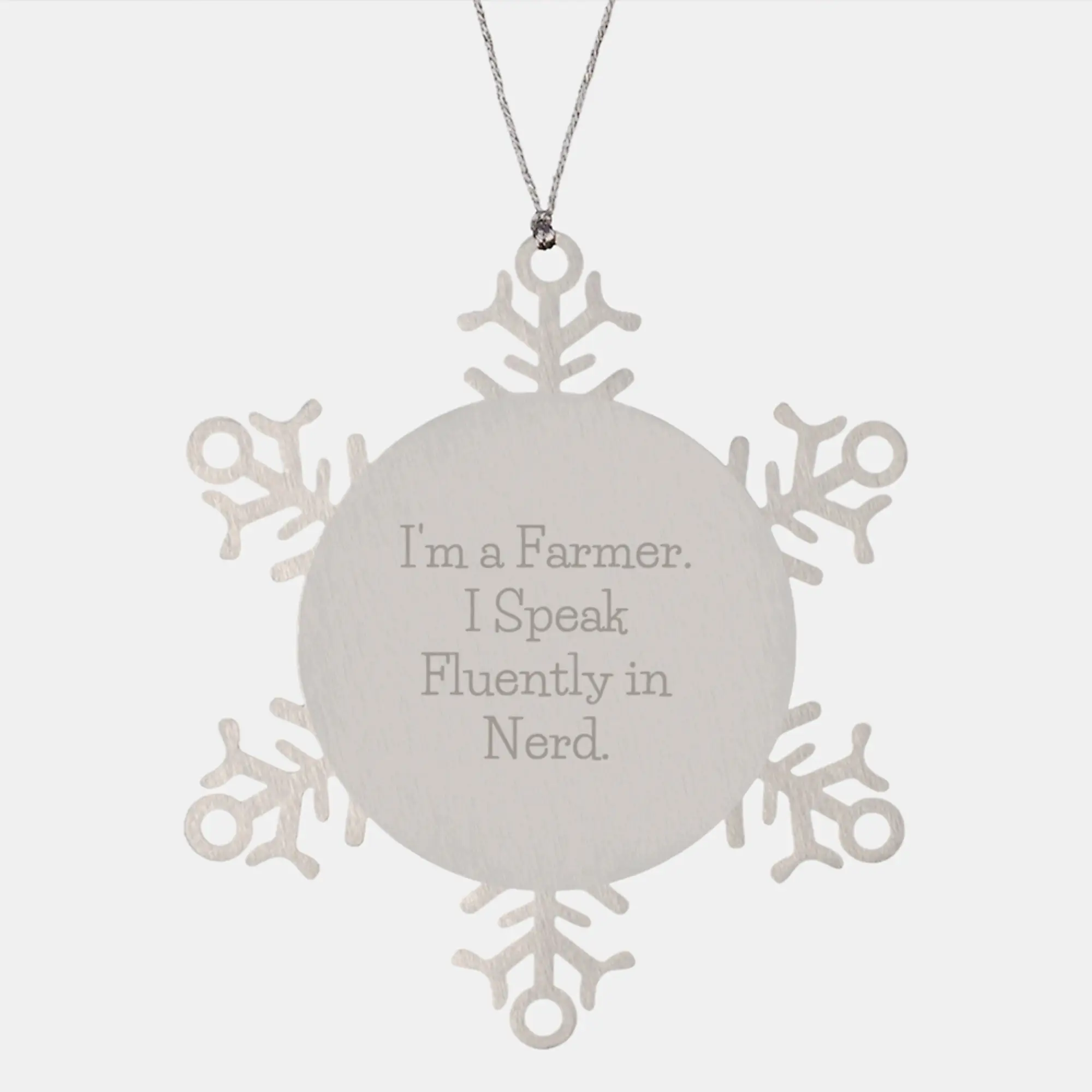 Funny Farmer Gifts from Friends and Family, Christmas Unique Snowflake Ornament, I'm A Farmer. I Speak Fluently In genius. Stainless Steel Decoration - Image 1